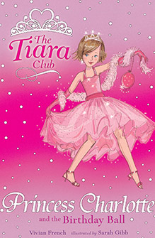 The Tiara Club: Princess Charlotte and the Birthday Ball