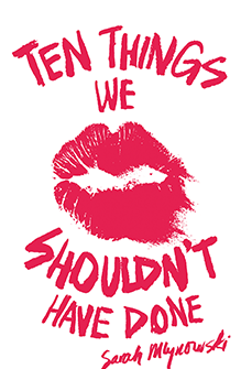 Ten Things We Shouldn’t Have Done