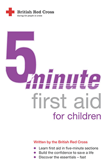 British Red Cross: Five-minute First Aid for Children