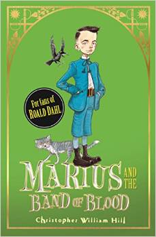 Tales From Schwartzgarten: Marius and the Band of Blood by Christopher William Hill